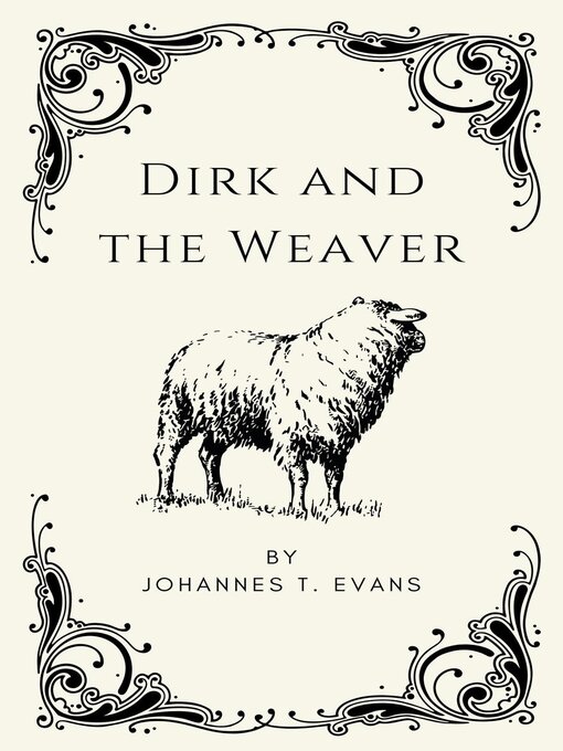 Title details for Dirk and the Weaver by Johannes T. Evans - Available